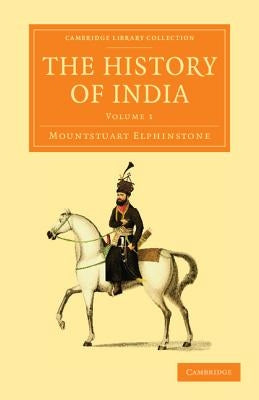 The History of India - Volume 1 by Elphinstone, Mountstuart