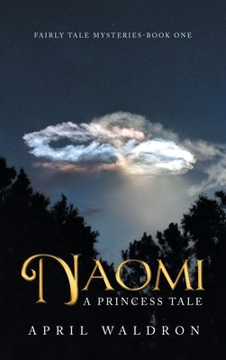 Naomi: A Princess Tale by Waldron, April