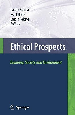 Ethical Prospects: Economy, Society and Environment by Boda, Zsolt