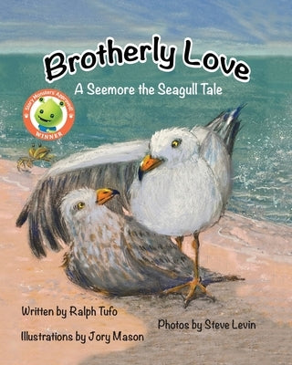 Brotherly Love: A Seemore the Seagull Tale by Tufo, Ralph