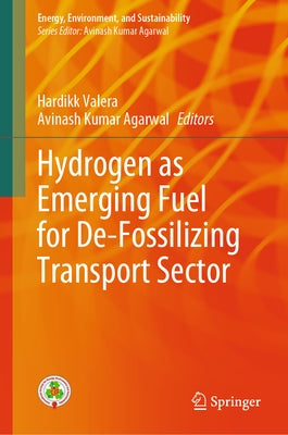 Hydrogen as Emerging Fuel for De-Fossilizing Transport Sector by Valera, Hardikk