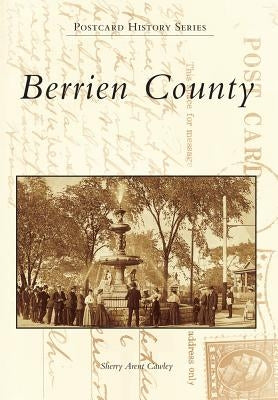 Berrien County by Arent Cawley, Sherry