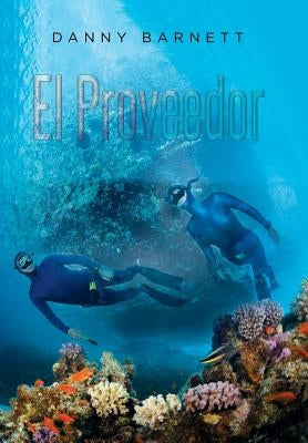 El Proveedor by Barnett, Danny