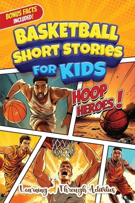 Basketball Short Stories For Kids by Gibbs, C.