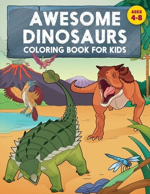 Awesome Dinosaurs Coloring Book for Kids: Ages 4-8 by Rockridge Press