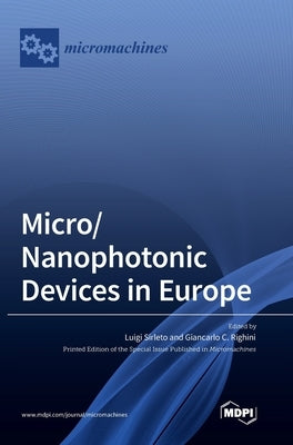 Micro/Nanophotonic Devices in Europe by Sirleto, Luigi