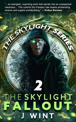 The Skylight Fallout: Book Two of the Skylight Series by Wint, J.