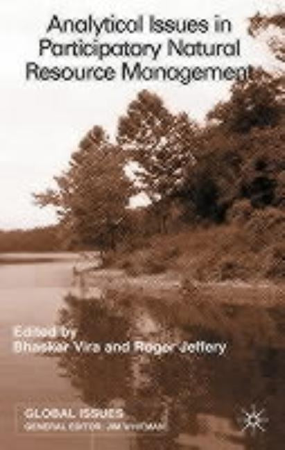 Analytical Issues in Participatory Natural Resources by Vira, B.