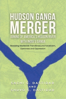 Hudson Ganga Merger by Dastidar, Sachi G.