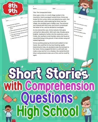 Short Stories with Comprehension Questions High School 8th - 9th: Explore engaging short stories tailored for 8th-9th graders. Enhance comprehension w by Entrekin, Victoria