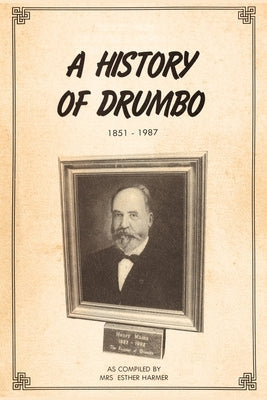 A History of Drumbo, 1851 - 1987 by Harmer, Esther