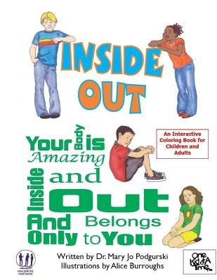 Inside Out: Your Body is Amazing Inside and Out and Belongs Only To You by Burroughs, Alice