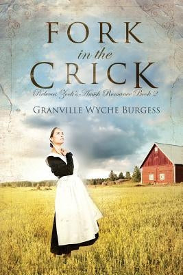 Fork in the Crick by Burgess, Granville Wyche