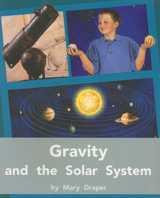 Gravity and the Solar System: Individual Student Edition Silver (Levels 23-24) by Rigby