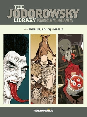 The Jodorowsky Library (Book 6): Madwoman of the Sacred Heart - Twisted Tales by Jodorowsky, Alejandro
