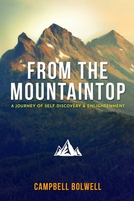 From the Mountaintop by Bolwell, Campbell