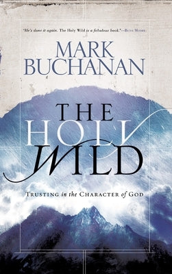 The Holy Wild by Buchanan, Mark