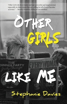 Other Girls Like Me by Davies, Stephanie