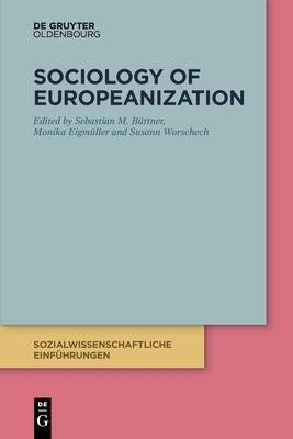Sociology of Europeanization by Büttner, Sebastian M.