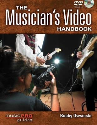 The Musician's Video Handbook by Owsinski, Bobby