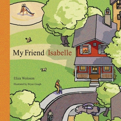 My Friend Isabelle by Woloson, Eliza