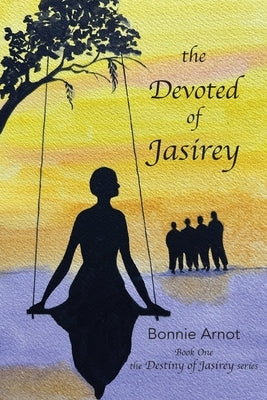 The Devoted of Jasirey by Arnot, Bonnie