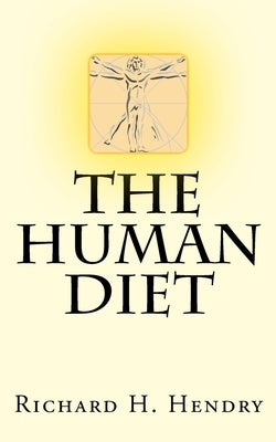 The Human Diet by Hendry, Richard