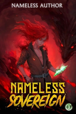 Nameless Sovereign 3: A Cultivation Progression Fantasy by Author, Nameless