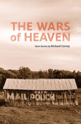 The Wars of Heaven by Currey, Richard