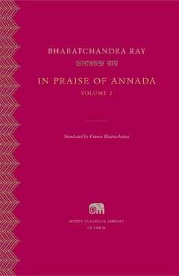 In Praise of Annada by Ray, Bharatchandra