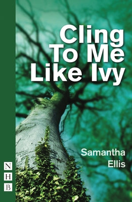 Cling to Me Like Ivy by Ellis, Samantha