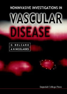 Noninvasive Investigations in Vascular Disease by Belcaro, Giovanni Vincent