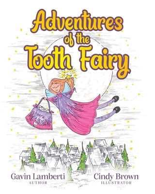 Adventures of the Tooth Fairy by Lamberti, Gavin