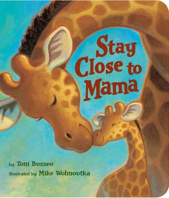 Stay Close to Mama by Buzzeo, Toni