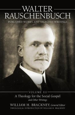 Walter Rauschenbusch Published by Brackney, William H.