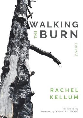 Walking the Burn by Kellum, Rachel