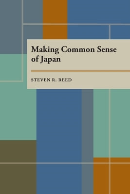 Making Common Sense of Japan by Reed, Steven