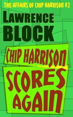 Chip Harrison Scores Again by Block, Lawrence