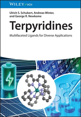 Terpyridines: Multifaceted Ligands for Diverse Applications by Schubert, Ulrich S.