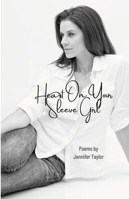 Heart On Your Sleeve Girl by Taylor, Jennifer