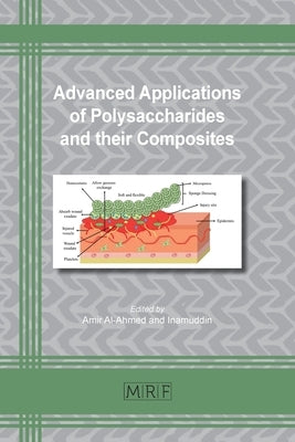 Advanced Applications of Polysaccharides and their Composites by Al-Ahmed, Amir