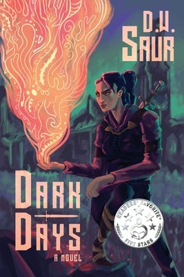 Dark Days by Saur, D. W.