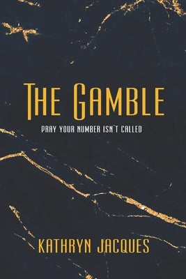 The Gamble by Jacques, Kathryn