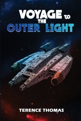 Voyage to The Outer Light by Thomas, Terence