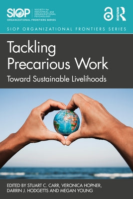 Tackling Precarious Work: Toward Sustainable Livelihoods by Carr, Stuart C.