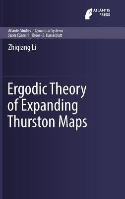 Ergodic Theory of Expanding Thurston Maps by Li, Zhiqiang