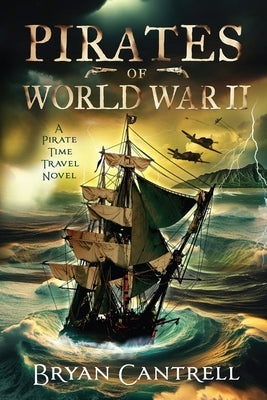Pirates of World War II by Cantrell, Bryan