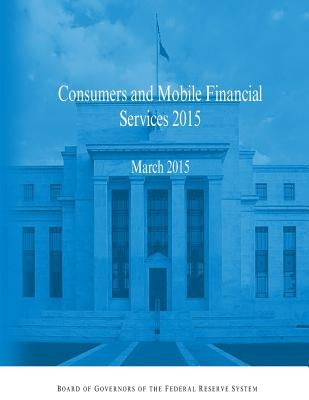 Consumer and Mobile Financial Services 2015 by Penny Hill Press Inc