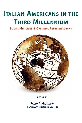 Italian Americans in the Third Millennium by Giordano, Paolo A.