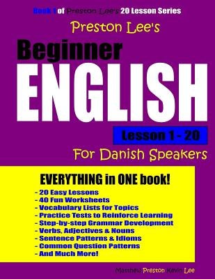 Preston Lee's Beginner English Lesson 1 - 20 For Danish Speakers by Preston, Matthew